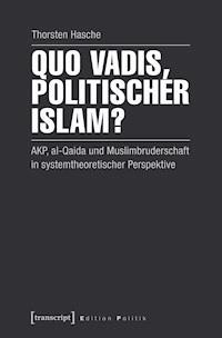 Quo vadis, politischer Islam? - Thorsten Hasche - darmowy ebook
