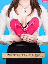 Otto hat Flick Flacks gekauft - Sandra Vahle - ebook