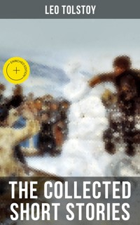 The Collected Short Stories of Leo Tolstoy - Leo Tolstoy - ebook