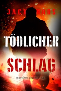 Tödlicher Schlag (Ein Derek-Vesper-Actionthriller – Band 2) - Jack Mars - ebook