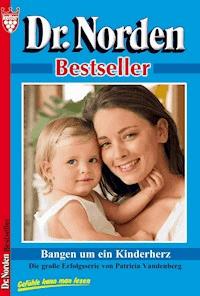 Dr. Norden Bestseller 42 – Arztroman - Vandenberg Patricia - ebook