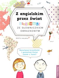Z angielskim przez świat Krzyżówki ze słowniczkiem obrazkowym - Hałabis Marta - książka