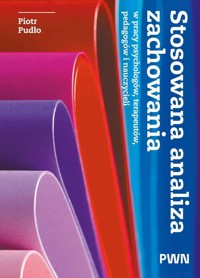 Stosowana analiza zachowania w pracy psychologów, terapeutów, pedagogów i nauczycieli - Pudło Piotr - książka