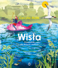 Wisła. Przewodnik dla dużych i małych - Cecylia Malik - audiobook + książka