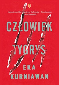 Człowiek tygrys - Eka Kurniawan - książka