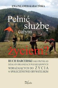 Pełnić służbę całym życiem? - Palamer-Kabacińska Ewa - książka