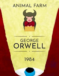 1984, Animal Farm: George Orwell Main Works Collection - George Orwell - ebook