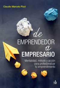 De emprendedor a empresario - Claudio Pizzi - ebook