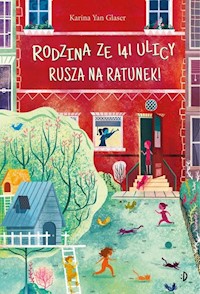 Rodzina ze 141 Ulicy rusza na ratunek! - Yan-Glaser Karina - książka