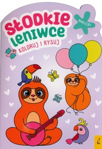 Koloruj i rysuj Słodkie leniwce -  - książka