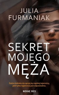 Sekret mojego męża - Julia Furmaniak - ebook + audiobook + książka