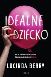 Idealne dziecko - Lucinda Berry - ebook + audiobook + książka