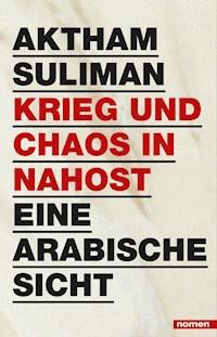 Krieg und Chaos in Nahost - Aktham Suliman - ebook