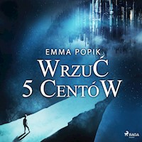 Wrzuć 5 centów - Emma Popik - ebook + audiobook
