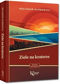 Ziele na kraterze - Melchior Wańkowicz - audiobook + książka