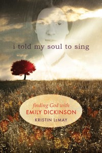 I Told My Soul to Sing - Kristin LeMay - ebook