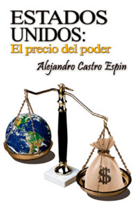 Estados Unidos: El precio del poder - Alejandro Castro Espín - ebook