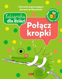 Kaligrafia dla dzieci Połącz kropki -  - książka