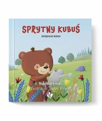 Sprytny Kubuś dziękuje Bogu - Bob Hartman - książka