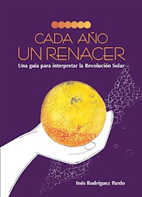 Cada año un renacer - Inés Rodríguez Pardo - ebook