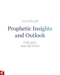 Prophetic Insights and Outlook - Lilo Keller - ebook