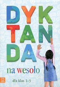 Dyktanda na wesoło dla klas 1-3 -  - książka