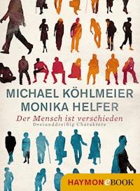Der Mensch ist verschieden - Michael Köhlmeier - ebook