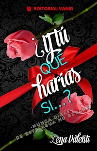 Y tú qué harías si…? - Lena Valenti - ebook