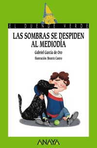Las sombras se despiden al mediodía - Gabriel García de Oro - ebook