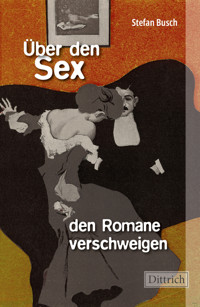 Über den Sex, den Romane verschweigen - Stefan Busch - ebook