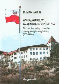 Ambasadorowie wzajemnego zrozumienia - Baron Roman - książka