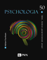 50 idei, które powinieneś znać. Psychologia - Adrian Furnham - książka