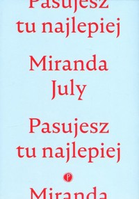 Pasujesz tu najlepiej - Miranda July - ebook + audiobook + książka