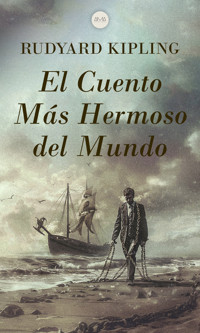 El Cuento Más Hermoso del Mundo - Rudyard Kipling - ebook