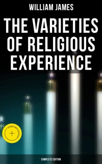The Varieties of Religious Experience (Complete Edition) - William James - ebook