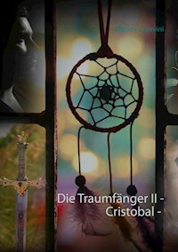 Die Traumfänger II - Cristobal - - Medea Calovini - ebook