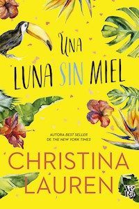Una luna sin miel - Christina Lauren - ebook