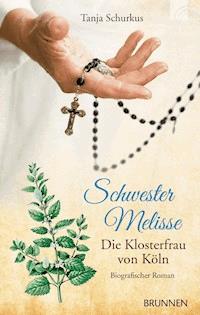 Schwester Melisse - Tanja Schurkus - ebook
