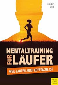 Mentaltraining für Läufer - Michele Ufer - ebook