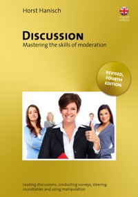 Discussion - Mastering the Skills of Moderation - Horst Hanisch - ebook