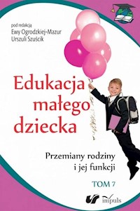 Przemiany rodziny i jej funkcji.Tom 7 - Szuścik Urszula, Minczanowska Aleksandra, Ogrodzka-Mazur Ewa - książka