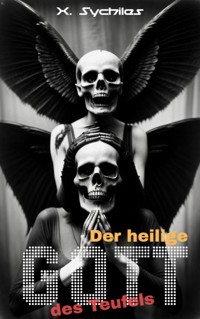 Der heilige Gott des Teufels - Xenon Sychiles - ebook