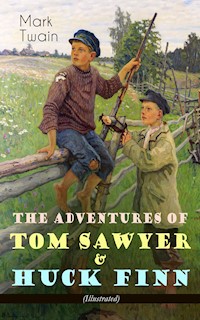 The Adventures of Tom Sawyer & Huck Finn (Illustrated) - Mark Twain - ebook