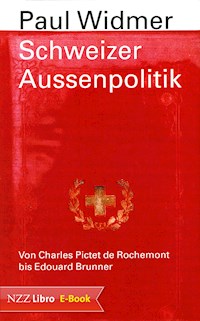 Schweizer Aussenpolitik - Paul Widmer - ebook