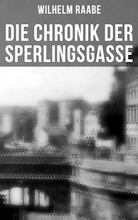 Die Chronik der Sperlingsgasse - Wilhelm  Raabe - ebook