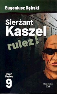 Sierżant Kaszel rulez!  9 - Eugeniusz Dębski - książka