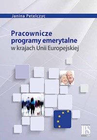 Pracownicze programy emerytalne w krajach Unii Europejskiej - Petelczyc Janina - książka
