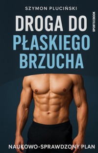 Droga do płaskiego brzucha - Szymon Pluciński - ebook