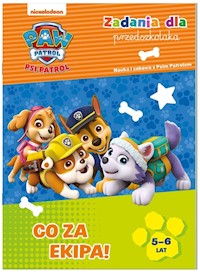 Psi Patrol Zadania dla przedszkolaka Co za ekipa -  - książka