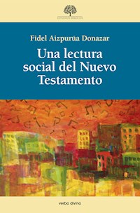 Una lectura social del Nuevo Testamento - Fidel Aizpurúa Donazar - ebook